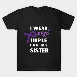 Sister Epilepsy Awareness Month Seizure October November 17th Cancer Survivor Purple Ribbon Cancer Support Hope Love Mental Health Depression Anxiety Inspirational Motivational Gift Idea T-Shirt